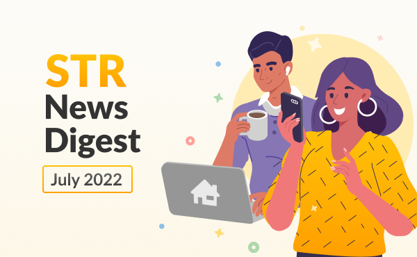 Short-term Rental News Digest – July 2022