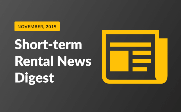 Short-term Rental News Digest – November 2019